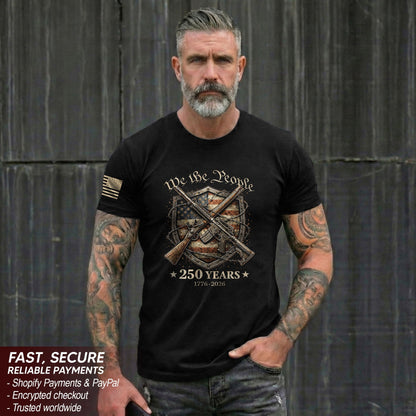 USA 250th Anniversary 250 Years Shirt 1776-2026 We The People Shield Rifles Patriotic Mental Iron Will