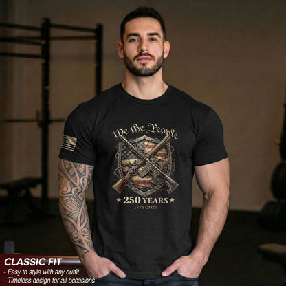 USA 250th Anniversary 250 Years Shirt 1776-2026 We The People Shield Rifles Patriotic Mental Iron Will